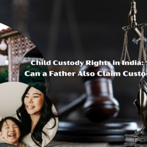 Is Child Custody Only for the Mother, or Can the Father Also Claim It?